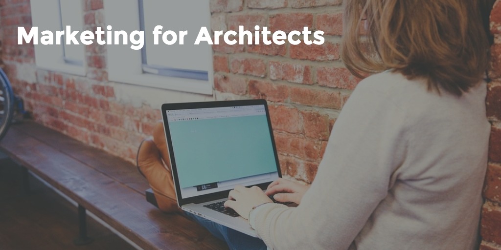 Marketing for architects: communication rules and strategies