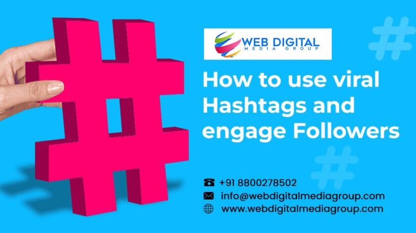 How to use viral hashtags and engage followers
