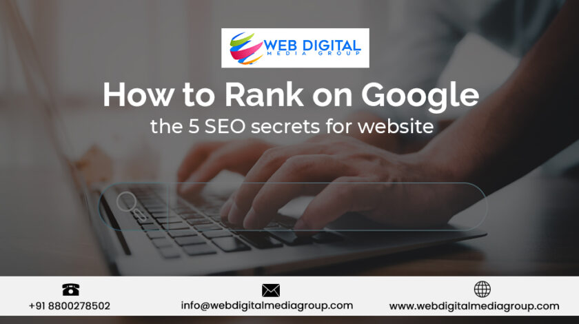 How to rank on Google: the 5 SEO secrets for website